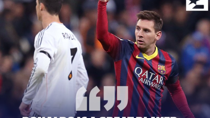 6 câu nói đáng nhớ của Ronaldo về Messi